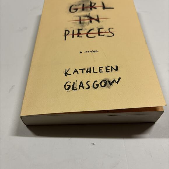 Girl in Pieces by Kathleen Glasgow 2018, Trade Paperback. Nice Condition! - Picture 2 of 7